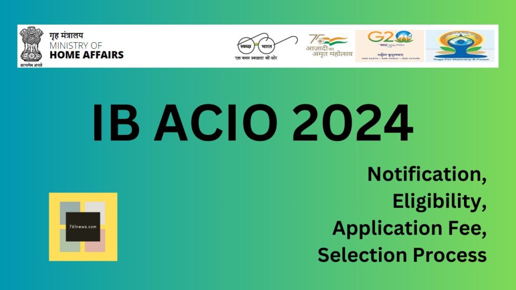 IB ACIO 2024 Recruitment Apply for 226 vacancies online
